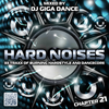 HARD NOISES Chapter 21 - mixed by DJ Giga Dance