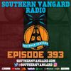 Episode 393 - Southern Vangard Radio
