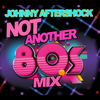 DJ Johnny Aftershock - Not Another 80s Mix - Alt Rock VS New Wave 2 Hour Mix 2022