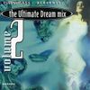 Turn Up The Bass Presents: The Ultimate Dream Mix - Volume 2 (1994)