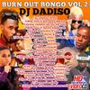DJ DADISO - BURN OUT BONGO VOL 2
