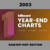The Billboard Year-End List: 2003 - R&B & Hip Hop Songs