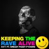 Keeping The Rave Alive Episode 371 feat. Greazy Puzzy F*ckerz
