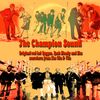 The Champion Sound: Original red hot Reggae,Rock Steady And Ska scorchers from the 60s and 70s