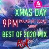 Dj Rixx - BBC Asian Network Panjabi Hit Squad Show XMAS DAY 2020 - Live Bhangra Mix (Best Of 2020)