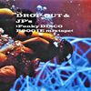 DROP-OUT & JP's >Funky DISCO BOOGIE mixtape<