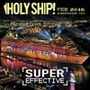 Holy Ship! February 2016 Submission Mix