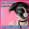 90s MEGAMIX  2017 ( By Dj Kosta )
