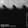 Night Shift w/ Diamondstein & Siavash Amini - 21st January 2020