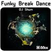 DJ Shum - Funky Break Dance