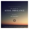 The Sounds Of Aural Imbalance - Mixed By OutSource