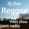 Joint Radio mix #105 - DJ DAN Reggae vibes show