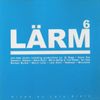 Larm Compilation vol. 6 Mixed by Lars Klein