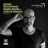 Magna Recordings Radio Show by Carlos Manaça #20 2019 | Live at Kremlin [Lisbon] Portugal