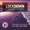 Johnny B Lockdown Liquid & Rollers Mix Vol. 05 - July 2020