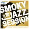 Oonops Drops - Smoky Jazz Session 7