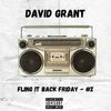 DAVID GRANT - FLING IT BACK FRIDAY #2 (Old School HIP HOP/R&B)