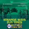 Strange Ways, Fun Times - RVAZM Friday Day Party (Energy 4-7)