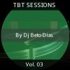 TBT SESSIONS VOL. 03 by DJ BETO DIAS