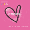 @Wireless_Sound - The Slow Jam Zone Mix