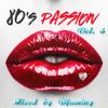 80s Passion Volume 6 (2017 Mixed by Djaming)