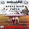 Coolcaddish-EVERY HOOD RADIO EP OO (all the hidden jams)