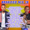 Branded Mix 19 [HASARAROHO] - DJ Exploid ( www.djexploid.com '_' +254712026479 )