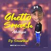 GHETTO SMASH MIXTAPE - DJ SMARTKID