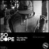 So Dope - Hip Hop Mix (May 2016)