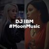 DJ IBM - #MoonMusic