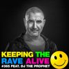 Keeping The Rave Alive Episode 365 feat. DJ The Prophet