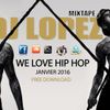 DJ LOPEZ MIXTAPE - WE LOVE HIP HOP - JAN 2016