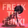 The Gummy Soul Show: Freak The Funk!
