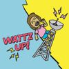 Wattz Up! on Quarantine • Wattz Up! Time Machine • Yollocalli Arts Reach • S16 E2