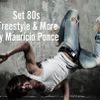 Set 80s Freestyle & More By Mauricio Ponce