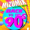 Back To The 90s Volume 1 Mixed by MiZU