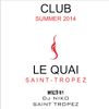 LE QUAI SAINT-TROPEZ CLUB SUMMER 2014. Mixed by DJ NIKO SAINT TROPEZ