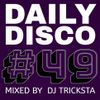 DJ Tricksta - Daily Disco 49