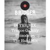 Bridgers Trance Mix - Trance Galaxy Ep3 - The Hard Mix
