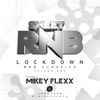 Sweet RnB Lockdown RnB Classics Vol One Mixed By Mikey Flexx