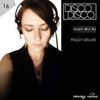 Praveen Jay - DISCO DISCO EP #16 | Guest Mix by Peggy Deluxe
