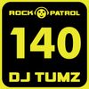 DJ Tumz Rock Patrol Vol 140
