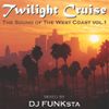 Twilight Cruise: The Sound Of The West Coast Vol. 1 - West Coast HipHop, Gangsta Rap, G-Funk Mix