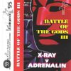 X-Ray Vs Adrenaline Battle Of The Gods 3  (Intelligence 1995)