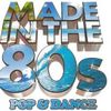 Made In The 80's Pop & Dance