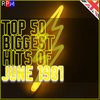 TOP 50 BIGGEST HITS OF JUNE 1981 - UK