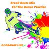 Break Beats Mix For The Dance Practice
