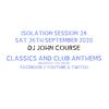 DJ John Course - Live webcast - week 28 Isolation Sat 26th Sept 2020
