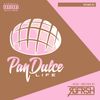 The Pan Dulce Life w/DJ Refresh - Episode 02