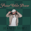 Live @ Pizza Wine Disco 08/26/23 Pt 2